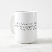 How About This Mug (Devant gauche)