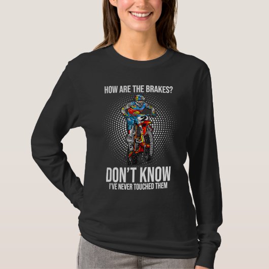 How Are The Breaks I Don'T Know I've Never Touched T-shirt (Voorkant)
