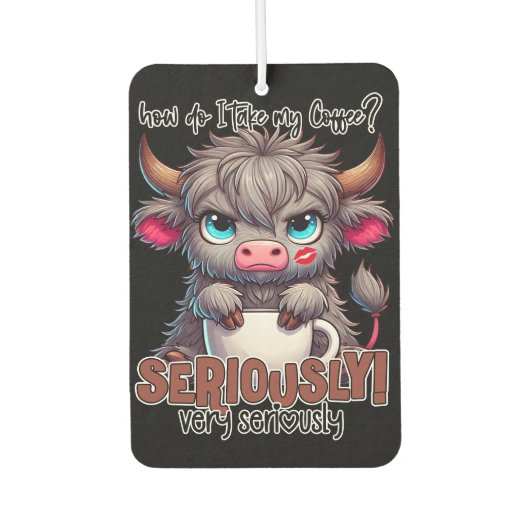 How Do I Take My Coffee? Seriously Very Seriously Luchtverfrisser (Voorkant)