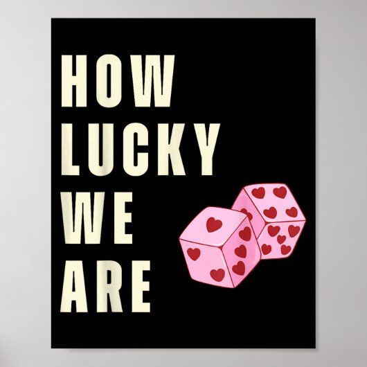 How Lucky We Are Heart Dice Couples Matching Valen Poster (Voorkant)