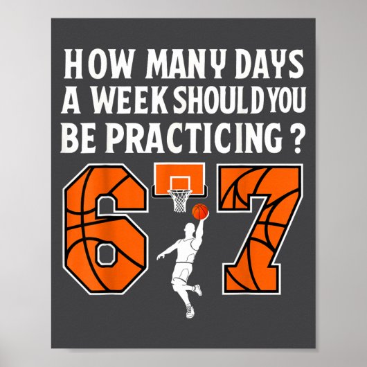 How Many Days Funny 67 Meme Basketball Practicing  Poster (Voorkant)