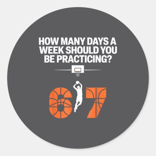 How Many Days Funny 67 Meme Basketball Practicing  Ronde Sticker (Voorkant)