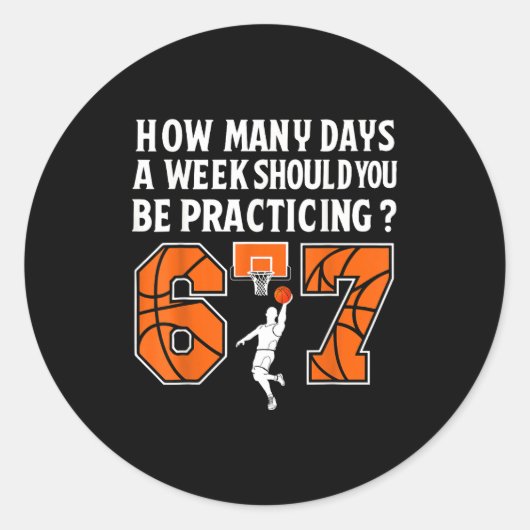 How Many Days Funny 67 Meme Basketball Practicing  Ronde Sticker (Voorkant)