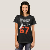How Many Days Funny 67 Meme Basketball Practicing  T-shirt (Voorkant volledig)