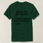 How To Do Math Funny Quote 67 1 T-shirt (Design voorkant)