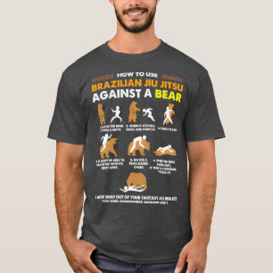 How To Use Brazilian Jiu Jitsu Against a Bear Funn T-shirt
