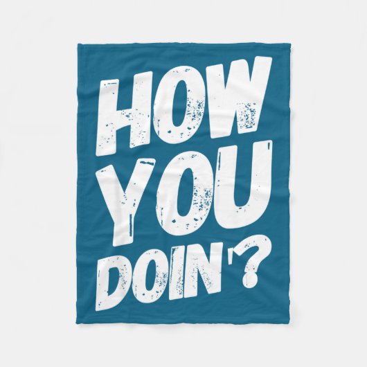 How You Doing' Shirt Funny Saying  Fleece Deken (Voorkant)