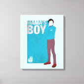 Howard | Mama's Boy Canvas Afdruk (Voorkant)