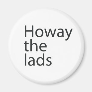 Howay the lads in zwarte letters Magnet Magneet