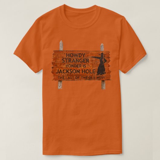 HOWDDY STRANGER SIGNER JACKSON TROUS TShirt (Design devant)