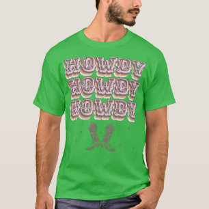 Howdy Cowgirl Laarzen Land Westerne Kosmische Vint T-shirt