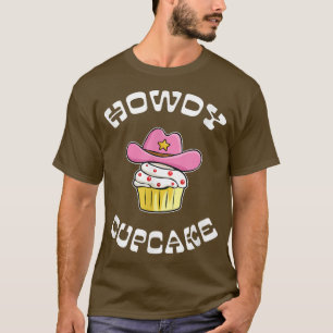 Howdy Cupcake Cute Pink Country Cowgirl Cupcake Ba T-shirt