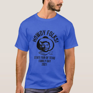 Howdy Folks State Fair Texas Cowboy Family Day 202 T-shirt