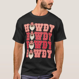 Howdy Howdy Howdy Santa Merry-kerstcowboy T-shirt