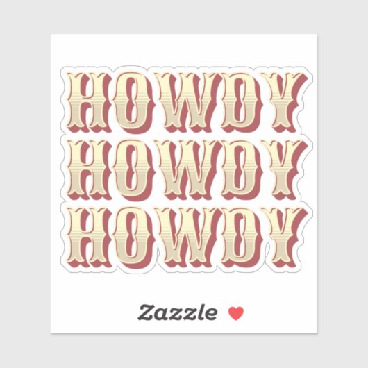 Howdy Howdy Howdy Sticker (Vel)