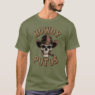 Howdy Putos Cowboy Style Grappige Westerne schedel T-shirt