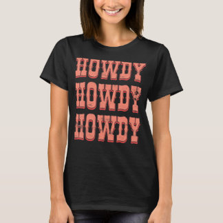 Howdy Rodeo Vrouwen  Western land Zuid T-shirt