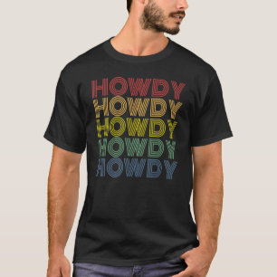 Howdy Rodeo Western Land retro disted vinta T-shirt