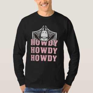 Howdy Rodeo Western Land Southern Cowgirl Howdy T-shirt