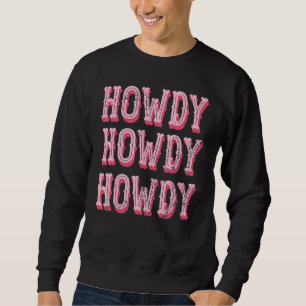 Howdy Rodeo Western Land Southern Cowgirl White Trui