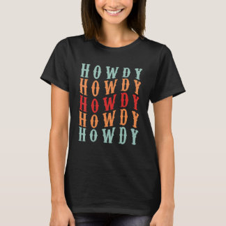 Howdy Rodeo Western land Zuidpoolvrouwen T-shirt