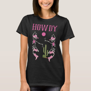 Howdy Skeleton Dancing Western Country Cowgirl Hal T-shirt