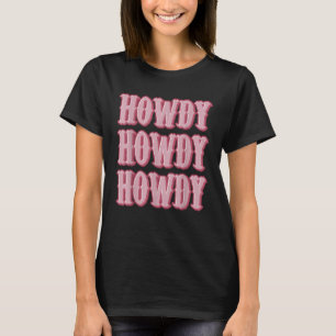 Howdy Southern Western Girl Land Rodeo Cowgirl T-shirt