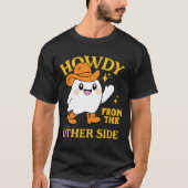 Howdy van de andere kant Ghost Halloween Shirt (Voorkant)