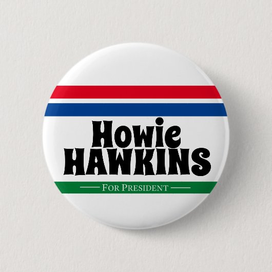 Howie Hawkins voor President Ronde Button 5,7 Cm (Voorkant)