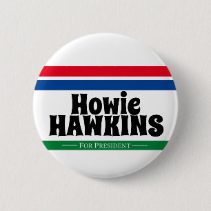 Howie Hawkins voor President Ronde Button 5,7 Cm
