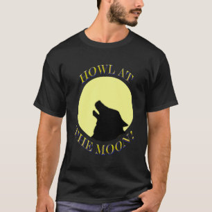 Howl bij de maan! t-shirt