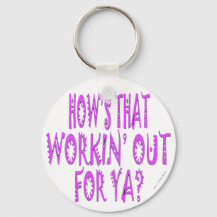 Hows die voor Ya werken Sleutelhanger
