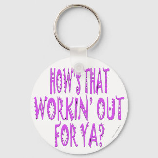 Hows die voor Ya werken Sleutelhanger