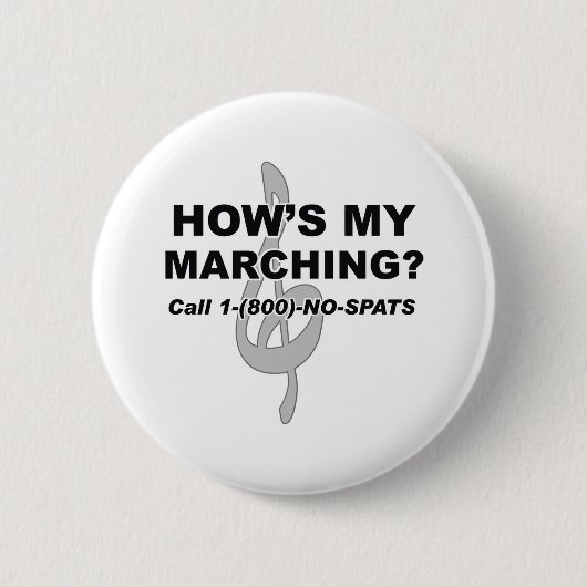 Hows My Marching Ronde Button 5,7 Cm (Voorkant)