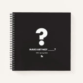 HPP MAKE ART NOT _____? Square Journal (Devant)