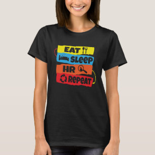 HR Eat Sleep HR Quote Human Resources Manager T-shirt