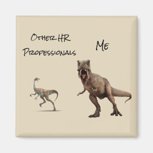 HR Grappige Human Resources Je Me Dinosaurus Magneet