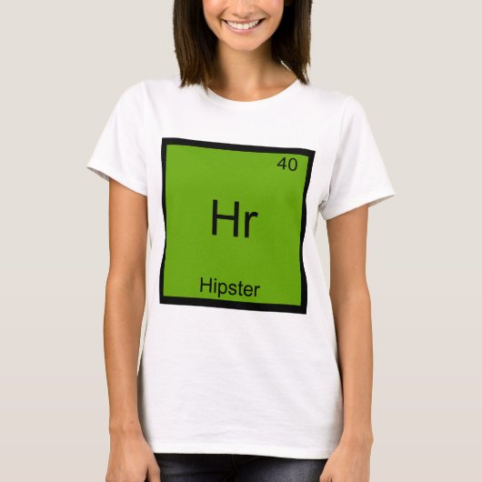 Hr - Hipster Funny Element Meme Chemistry T-Shirt (Voorkant)