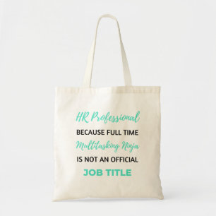 HR Professional, omdat full-time multitasking 2 Tote Bag