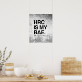 HRC IS MIJN BAE-Hillary voor President Poster (Keuken)