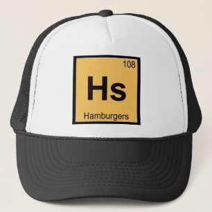 Hs - Hamburgers Chemistry Periodic Table Symbol Trucker Pet