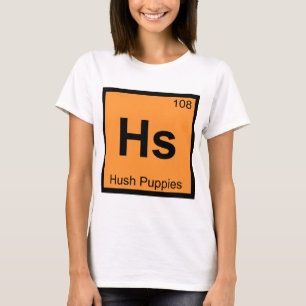 Hs - Hush Puppies Chemie Periodiek Systeem Symbool T-shirt