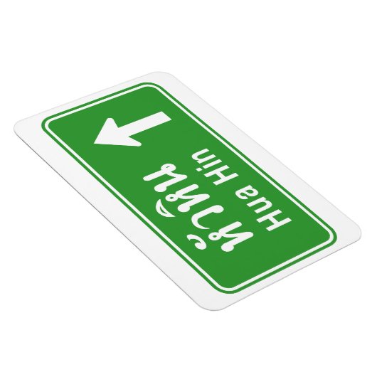 Hua Hin Ahead ⚠ Thai Highway Traffic Sign ⚠ Magneet (Rechterzijde)