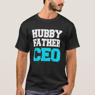 Hubby Vader CEO Ondernemer Ondernemer Ondernemer O T-shirt