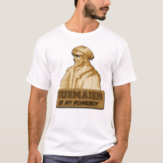 Hubmaier is my Homeboy(Gold) T-shirt