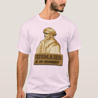 Hubmaier is my Homeboy(Gold) T-shirt