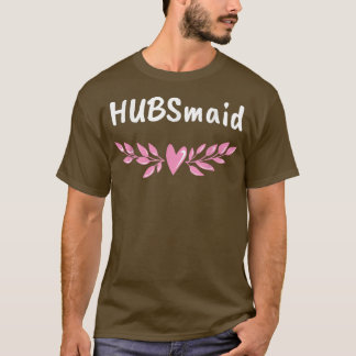 Hubsmaid Bride Funny Wife als Humor huwelijksbrid T-shirt