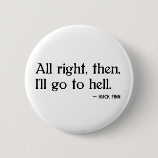 Huck Finn over de hel Ronde Button 5,7 Cm