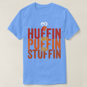 Huffin en Puffin voor Stuffin T-shirt (Design voorkant)