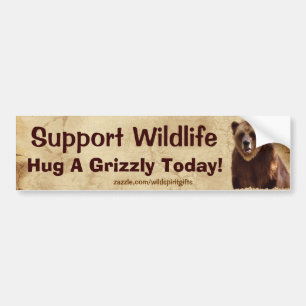 HUG A GRIZZLY Wildlife Support Fun Bumpersticker